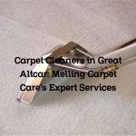 Carpet Cleaners in Great Altcar: Melling Carpet Care’s Expert Services