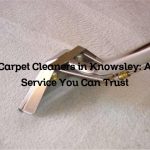 Carpet Cleaners in Knowsley: A Service You Can Trust