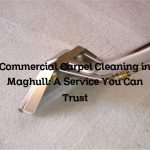 Commercial Carpet Cleaning in Maghull: A Service You Can Trust