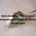 Sofa Cleaning in Maghull: A Comprehensive Guide by Melling Carpet Care