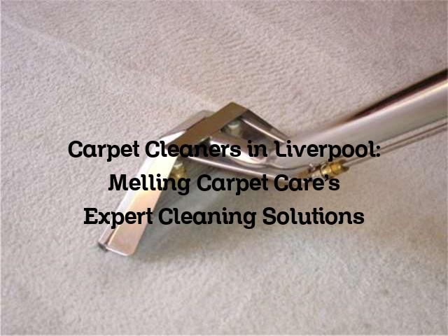 Carpet Cleaners in Liverpool