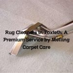 Rug Cleaners in Toxteth: A Premium Service by Melling Carpet Care
