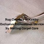 Rug Cleaners in Kirkby: Exclusive Professional Service by Melling Carpet Care