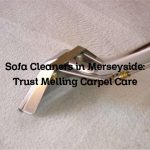 Sofa Cleaners in Merseyside: Trust Melling Carpet Care