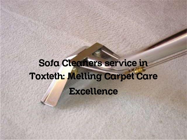 Sofa Cleaners service in Toxteth
