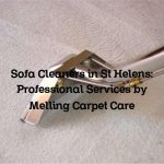 Sofa Cleaners in St Helens: Professional Services by Melling Carpet Care