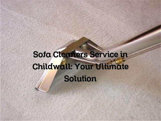 sofa cleaners service in Childwall