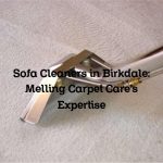Sofa Cleaners in Birkdale: Melling Carpet Care’s Expertise